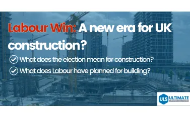 A New Dawn for the Construction Sector: The impact of Labour's Election Victory